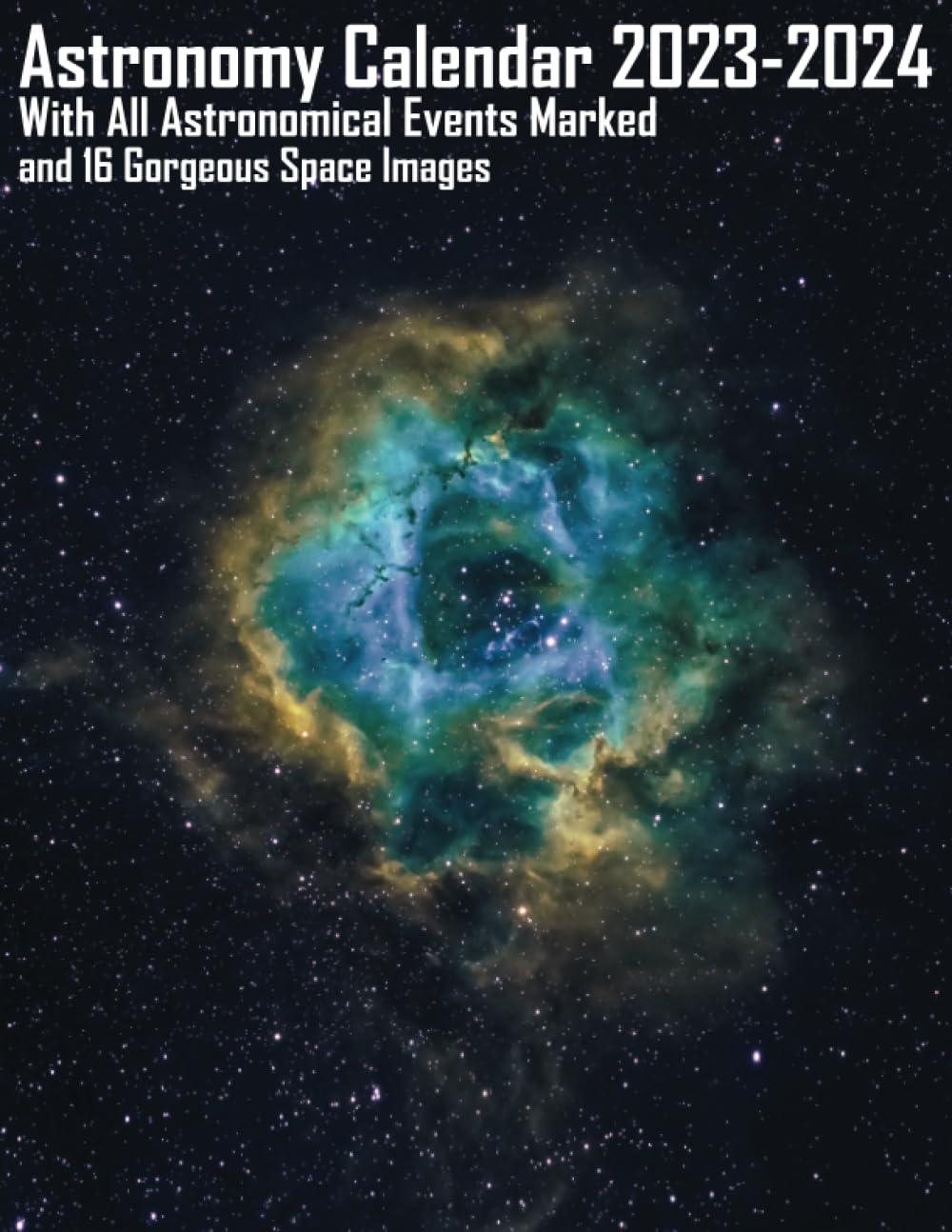 Astronomy Calendar 2023-2024: 16 Months Space Calendar With All Astronomical Events Marked, 16 Telescope Images | Astronomy Gifts V1
