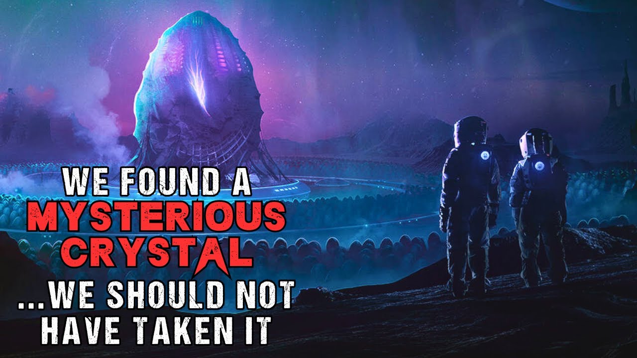Space Horror Story “We Found A Mysterious Crystal On Another Planet”