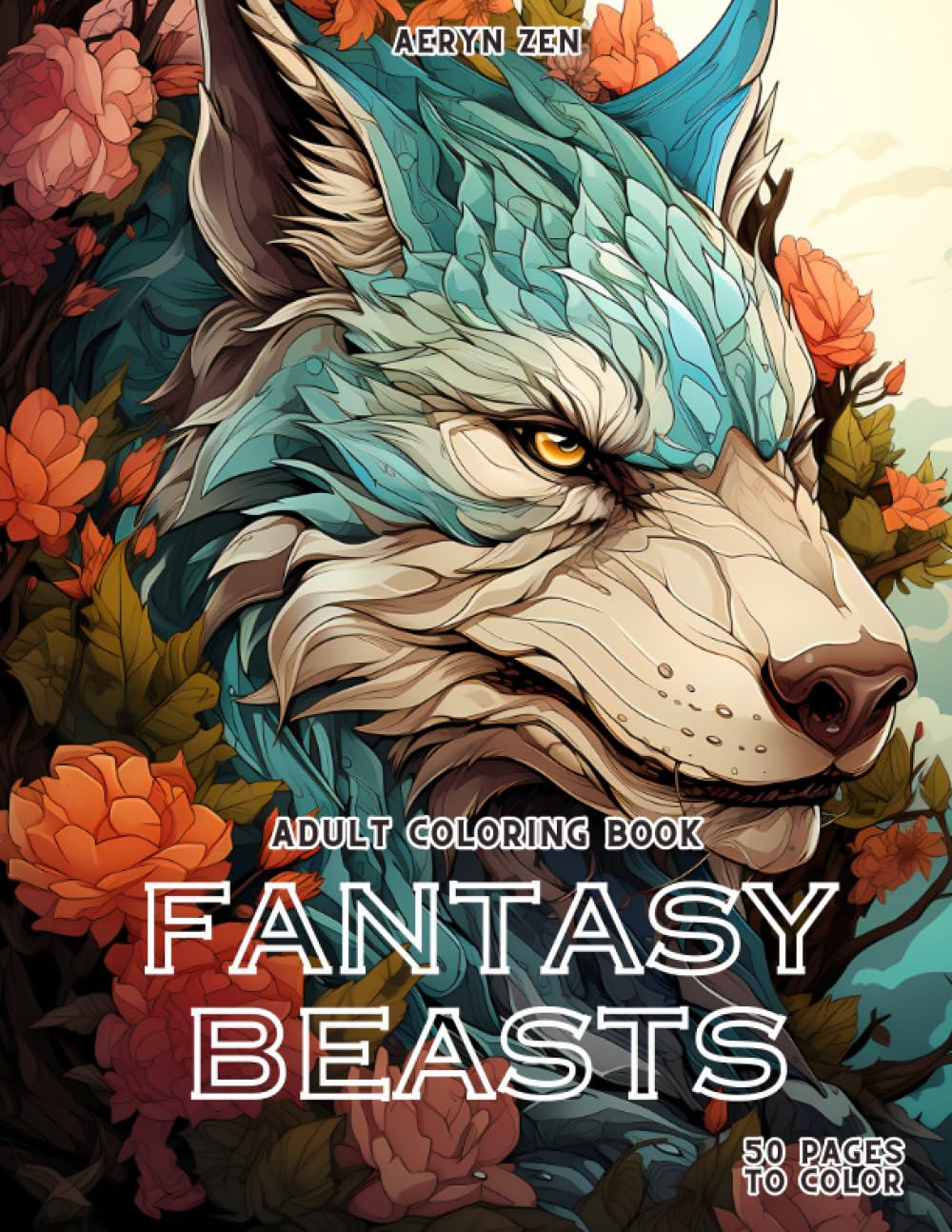 Adult Coloring Book: Fantasy Beasts: Relaxing and Stress Relief Coloring Dark Fantasy