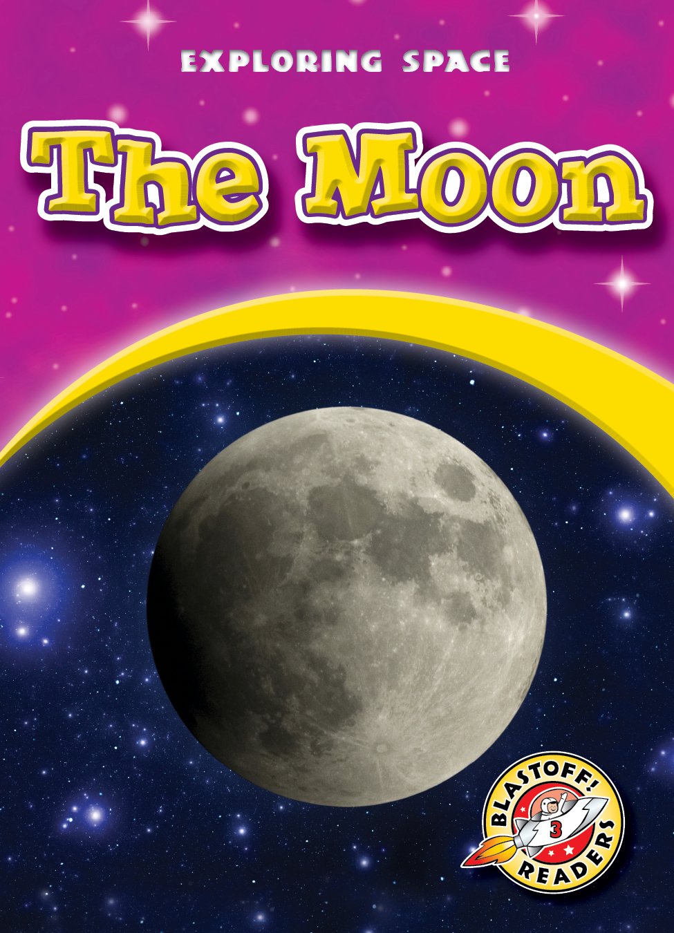 Moon, The (Blastoff! Readers: Exploring Space) (Exploring Space: Blastoff! Readers, Level 3)