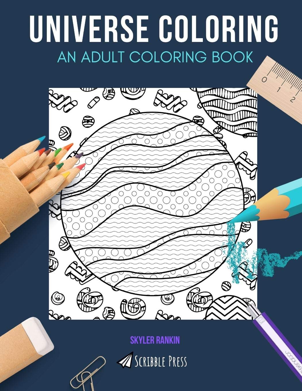 UNIVERSE COLORING: AN ADULT COLORING BOOK: Outer Space & Astronomy – 2 Coloring Books In 1