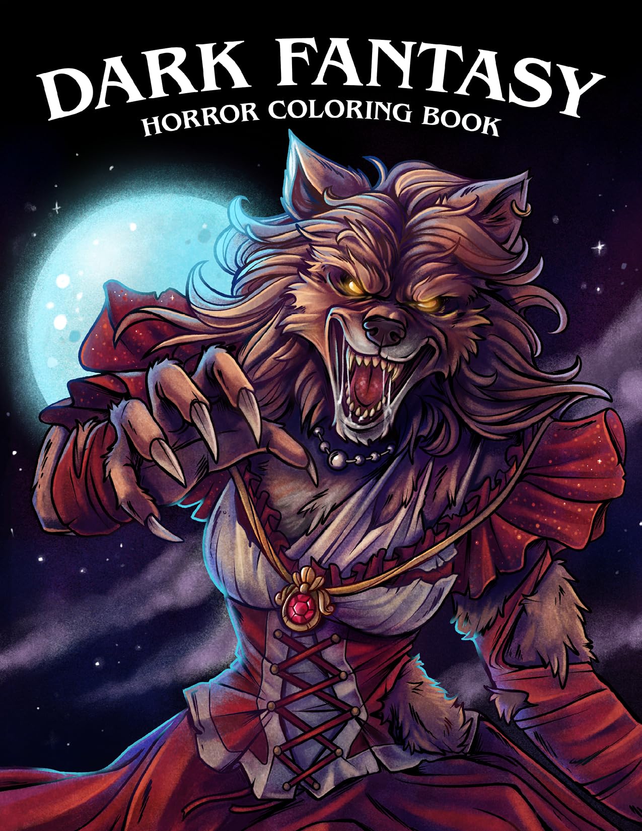 Dark Fantasy: Horror Adult Coloring Book with Fairies, Mermaids, Princesses, Unicorns, Vampires, Witches and More!